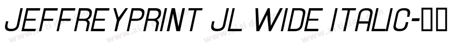 JeffreyPrint JL Wide Italic字体转换